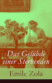 Das Gelübde einer Sterbenden - Emile Zola - ebook