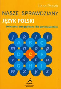 Nasze sprawdziany  Język polski - Pasiok Ilona - książka