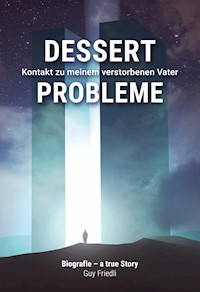 Dessertprobleme - Guy Friedli - ebook