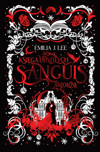 Sanguis - Emilia J. Lee - ebook