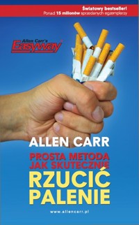 Prosta metoda jak skutecznie rzucić palenie - Allen Carr - ebook + książka