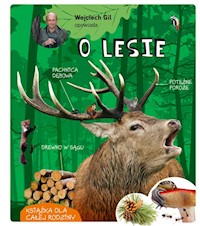 Wojciech Gil opowiada o lesie - Gil Wojciech - książka