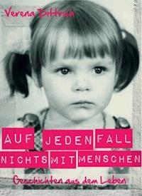 Auf jeden Fall nichts mit Menschen - Verena Dittrich - ebook