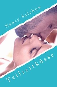 Teilzeitküsse - Nancy Salchow - ebook