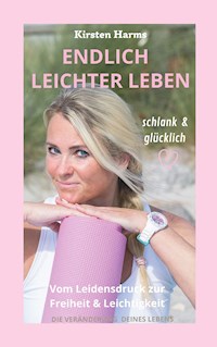 Endlich leichter leben - Kirsten Harms - ebook