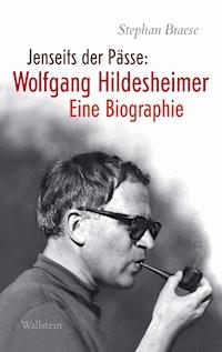 Jenseits der Pässe: Wolfgang Hildesheimer - Stephan Braese - ebook
