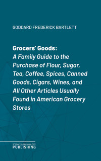Grocers' Goods - Frederick Bartlett Goddard - ebook