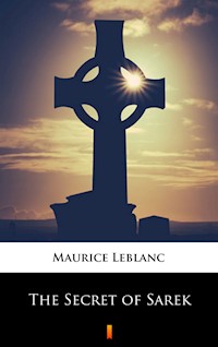The Secret of Sarek - Leblanc Maurice - ebook