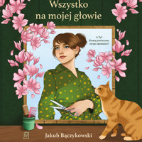 Wszystko na mojej głowie - Jakub Bączykowski - ebook + audiobook + książka