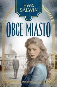 Obce miasto - Salwin Ewa - ebook + audiobook + książka