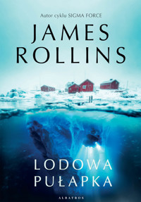 Lodowa pułapka - James Rollins - ebook