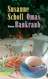 Omas Bankraub - Susanne Scholl - ebook