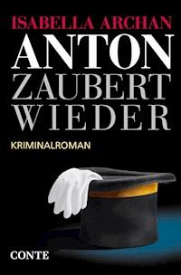 Anton zaubert wieder - Isabella Archan - ebook