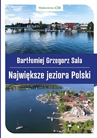 Największe jeziora Polski - Sala Bartłomiej Grzegorz - książka
