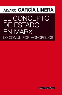 El concepto de Estado en Marx - Álvaro García Linera - ebook