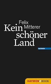 Kein schöner Land - Felix Mitterer - ebook