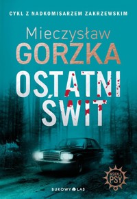 Ostatni świt - Gorzka Mieczysław - ebook + audiobook + książka