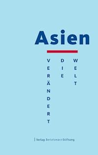 Asien verändert die Welt -  - ebook