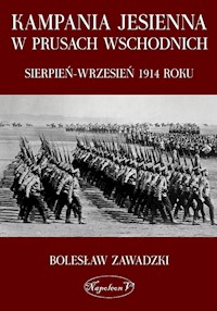 Kampania jesienna w Prusach Wschodnich sierpień-wrzesień 1914 roku - Zawadzki Bolesław - książka