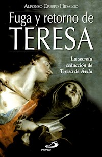 Fuga y retorno de Teresa - Alfonso Crespo Hidalgo - ebook