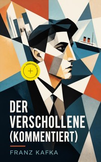 Der Verschollene (Kommentiert) - Franz Kafka - ebook