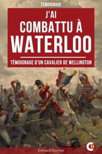 J’ai Combattu à Waterloo - Edward Cotton - ebook
