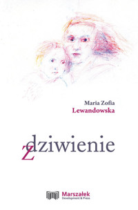 Zdziwienie - Lewandowska Maria Zofia - książka