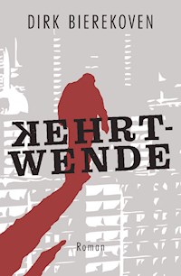 Kehrtwende - Dirk Bierekoven - ebook