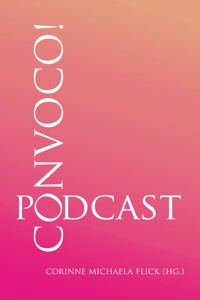 CONVOCO! Podcast - Corinne Michaela Flick - ebook