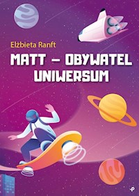 Matt obywatel Uniwersum - Ranft Elżbieta - książka
