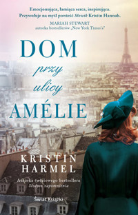 Dom przy ulicy Amelie - Kristin Harmel - książka