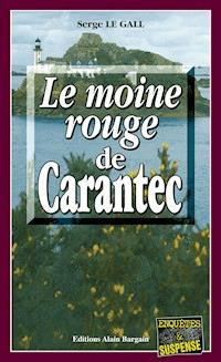 Le Moine Rouge de Carantec - Serge Le Gall - ebook