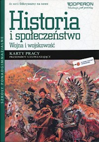 Odkrywamy na nowo Historia i społeczeństwo Wojna i wojskowość Karty pracy - Halczak Bohdan Józefiak Roman - książka