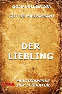 Der Liebling - Guy de Maupassant - ebook