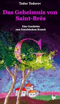Das Geheimnis von Saint-Brès - Todor Todorov - ebook