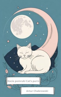 Kocie pomruki/Cat's purrs - Artur Chabrowski - ebook