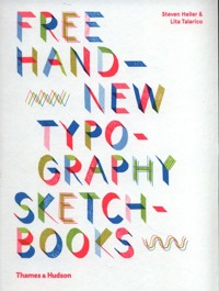 Free Hand New Typography Sketchbooks - Heller Steven, Talarico Lita - książka