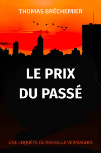 Le prix du passé - Thomas Bréchemier - ebook