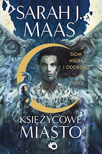 Księżycowe Miasto - Sarah J. Maas - książka