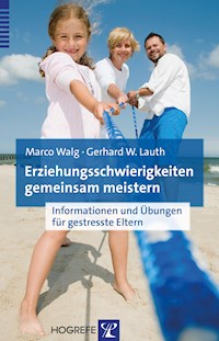 Erziehungsschwierigkeiten gemeinsam meistern - Marco Walg - ebook