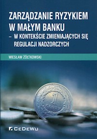 Zarządzanie ryzykiem w małym banku - Żółtkowski Wiesław - książka