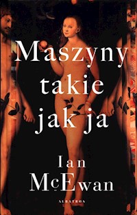 Maszyny takie jak ja - Ian McEwan - książka