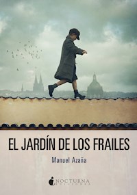 El jardín de los frailes - Manuel Azaña - ebook