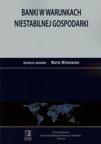 Banki w warunkach niestabilnej gospodarki -  - książka