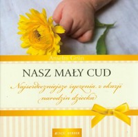 Nasz mały cud - Grun Anselm - książka