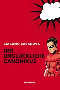 Der unglückliche Canonikus - Giacomo Casanova - ebook