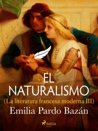El naturalismo (La literatura francesa moderna III) - Émilia Pardo Bazan - ebook
