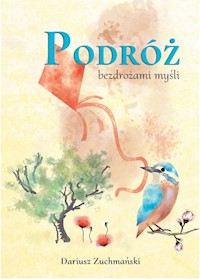 Podróż bezdrożami myśli - Zuchmański Dariusz - ebook + książka