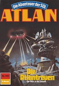 Atlan 593: Die Atlantreuen -  Hubert Haensel - ebook
