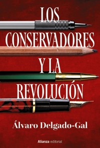 Los conservadores y la revolución - Álvaro Delgado-Gal - ebook